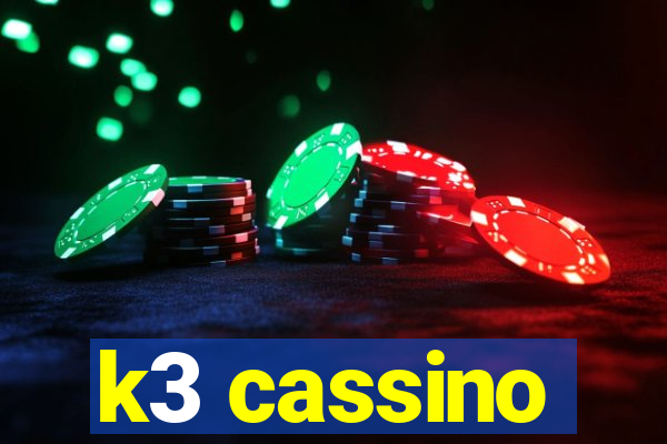 k3 cassino